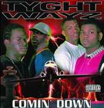 ICE Records - Tyght Wayz - Comin' Down.jpg