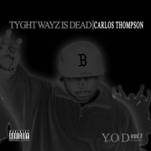 ICE Records - Tyght Wayz - Is Dead.jpg